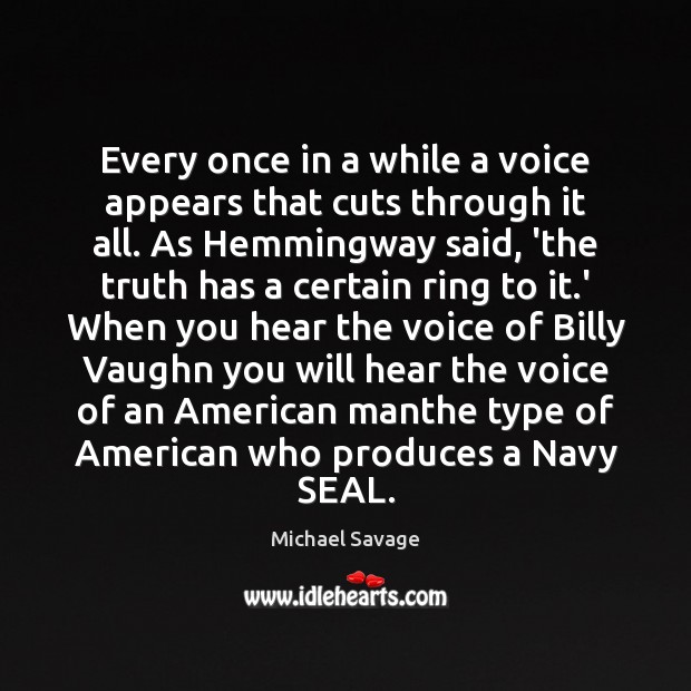 Every once in a while a voice appears that cuts through it Michael Savage Picture Quote