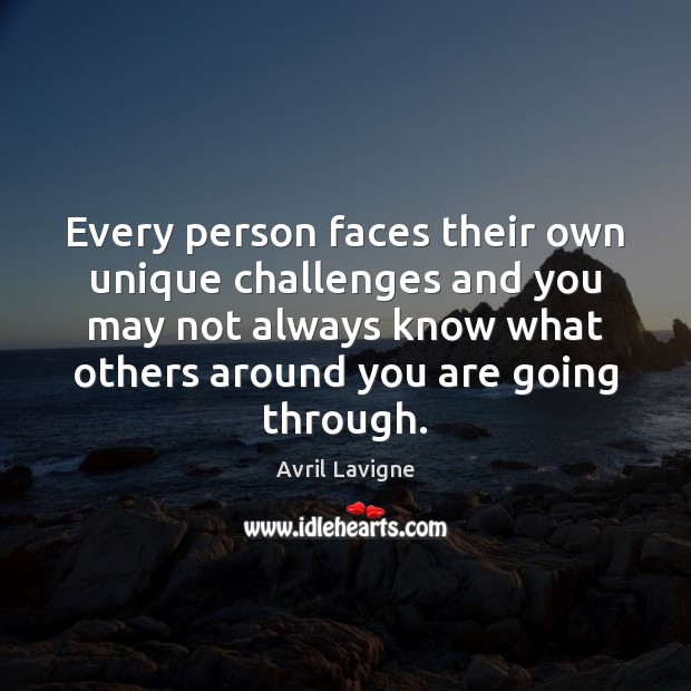 Every person faces their own unique challenges and you may not always Image