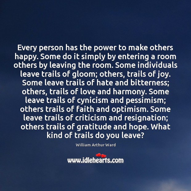 Every person has the power to make others happy. Some do it Image