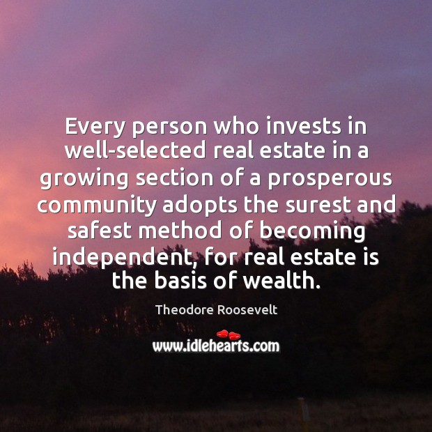 Every person who invests in well-selected real estate in a growing section Real Estate Quotes Image