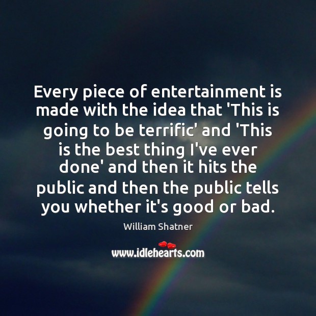 Every piece of entertainment is made with the idea that ‘This is 