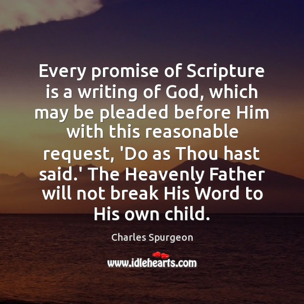 Every promise of Scripture is a writing of God, which may be Promise Quotes Image