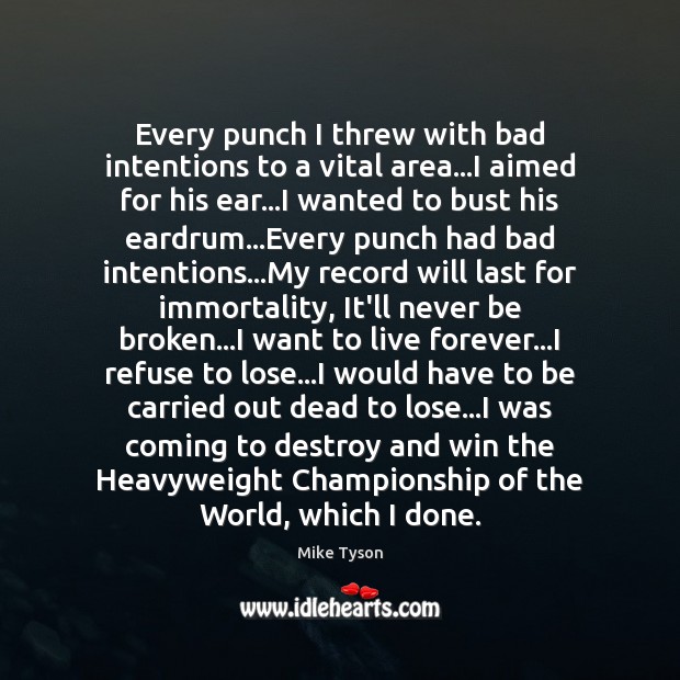 Every punch I threw with bad intentions to a vital area…I Mike Tyson Picture Quote