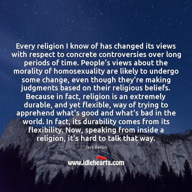 Every religion I know of has changed its views with respect to Image