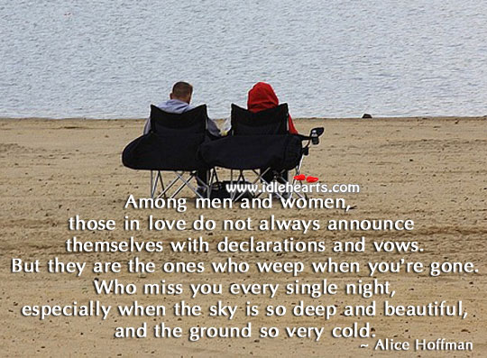 Those in love do not always announce themselves with vows. Miss You Quotes Image
