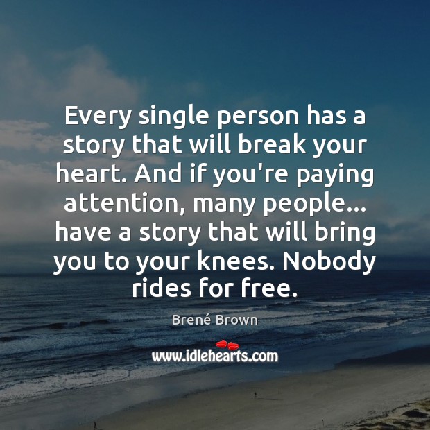 Every single person has a story that will break your heart. Heart Touching Quotes Image