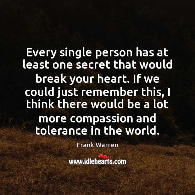 Every single person has at least one secret that would break your Image