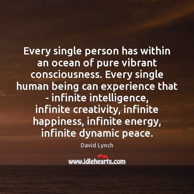 Every single person has within an ocean of pure vibrant consciousness. Every Image