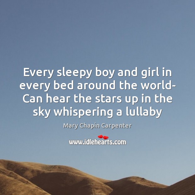 Every sleepy boy and girl in every bed around the world- Can Mary Chapin Carpenter Picture Quote