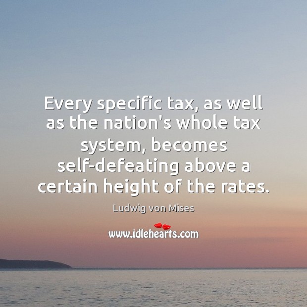 Every specific tax, as well as the nation’s whole tax system, becomes Image