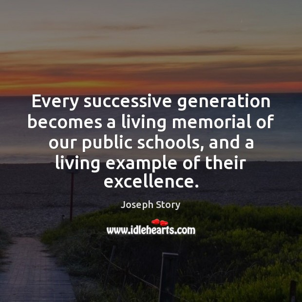 Every successive generation becomes a living memorial of our public schools, and Image