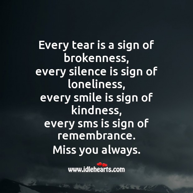 Every tear is a sign of brokenness Missing You Messages Image