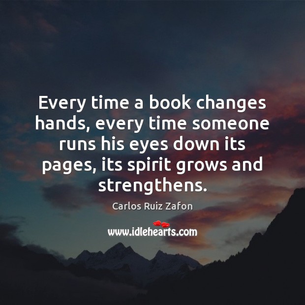 Every time a book changes hands, every time someone runs his eyes Image