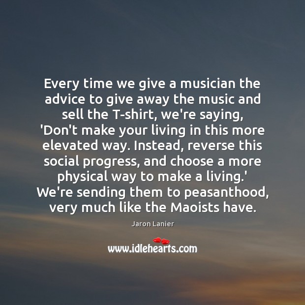 Every time we give a musician the advice to give away the Image