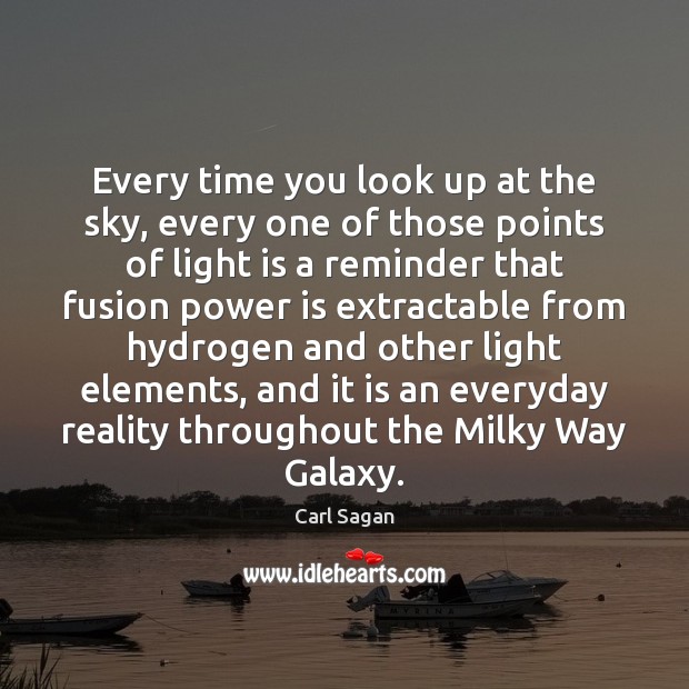 Every time you look up at the sky, every one of those Power Quotes Image