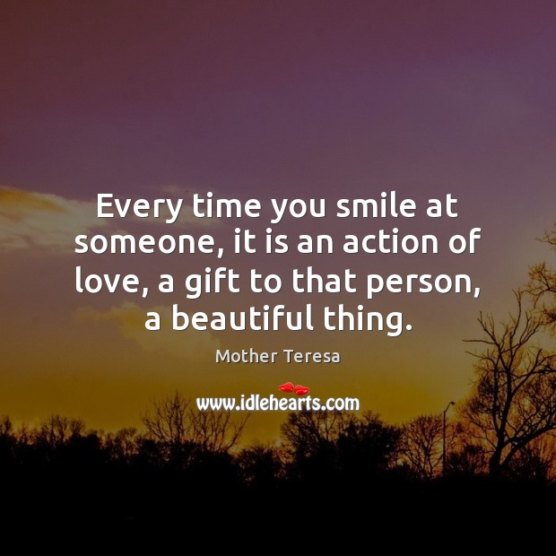 Every time you smile at someone, it is an action of love, Image