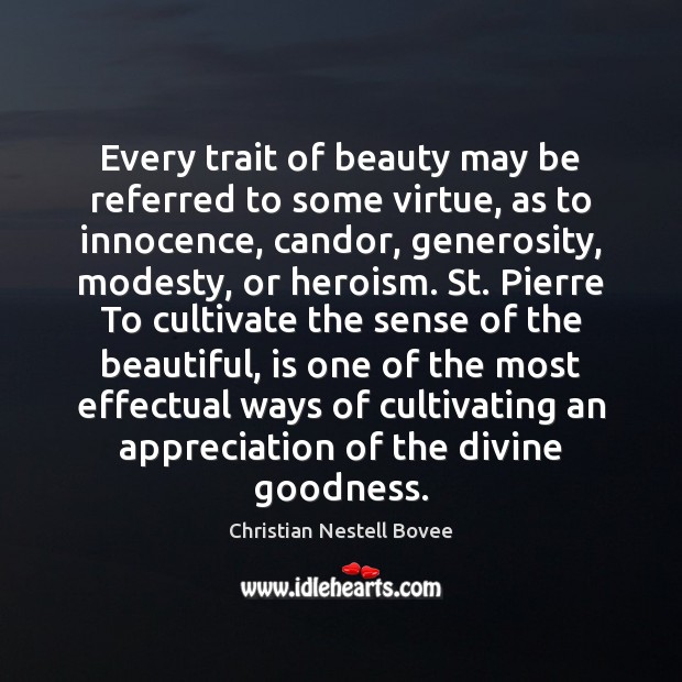 Every trait of beauty may be referred to some virtue, as to Christian Nestell Bovee Picture Quote