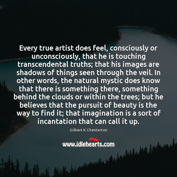 Every true artist does feel, consciously or unconsciously, that he is touching Beauty Quotes Image