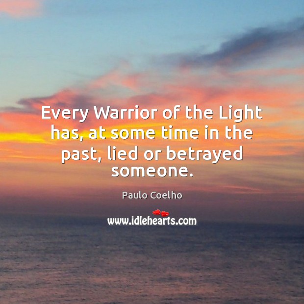 Every Warrior of the Light has, at some time in the past, lied or betrayed someone. 