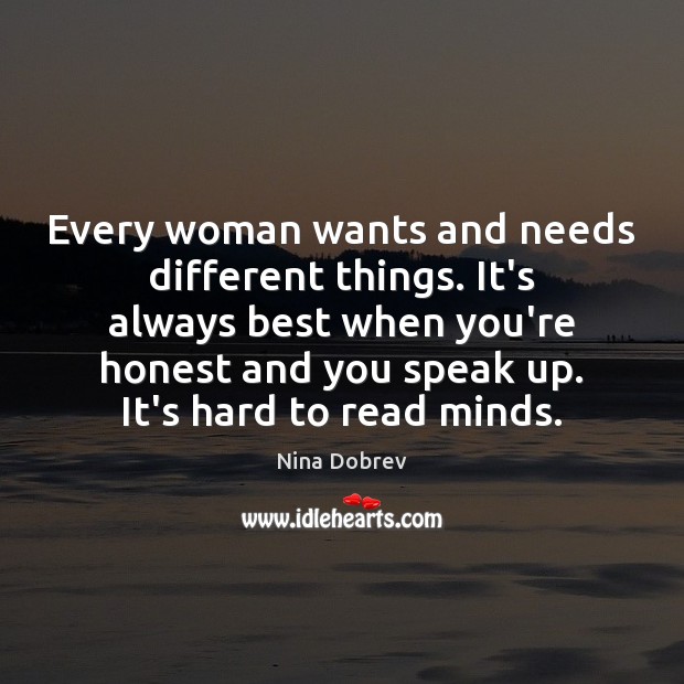 Every woman wants and needs different things. It’s always best when you’re Image