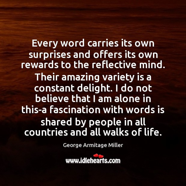 Every word carries its own surprises and offers its own rewards to Image