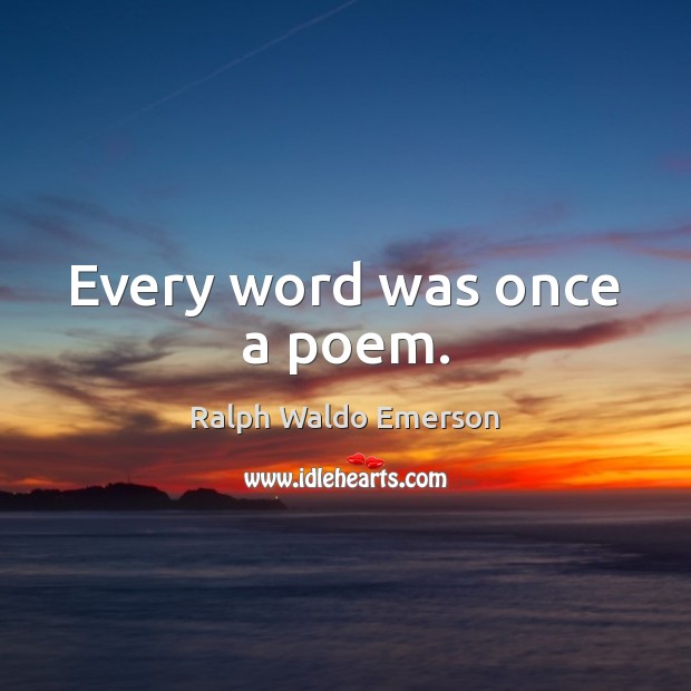 Every word was once a poem. Image