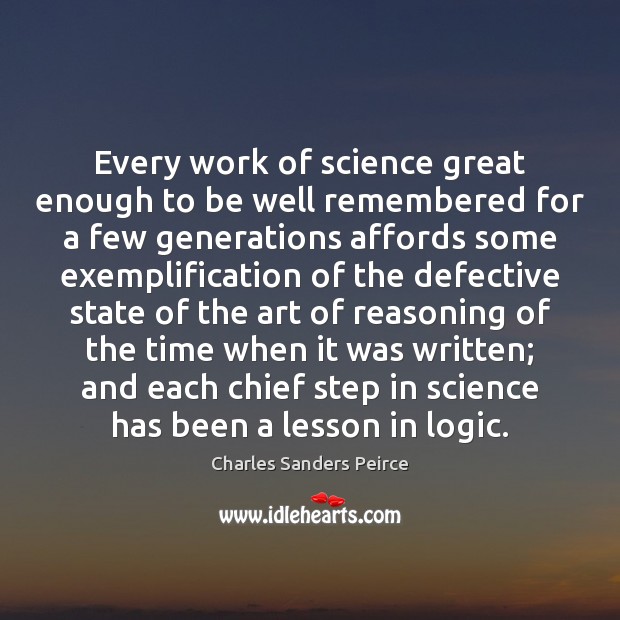 Every work of science great enough to be well remembered for a 