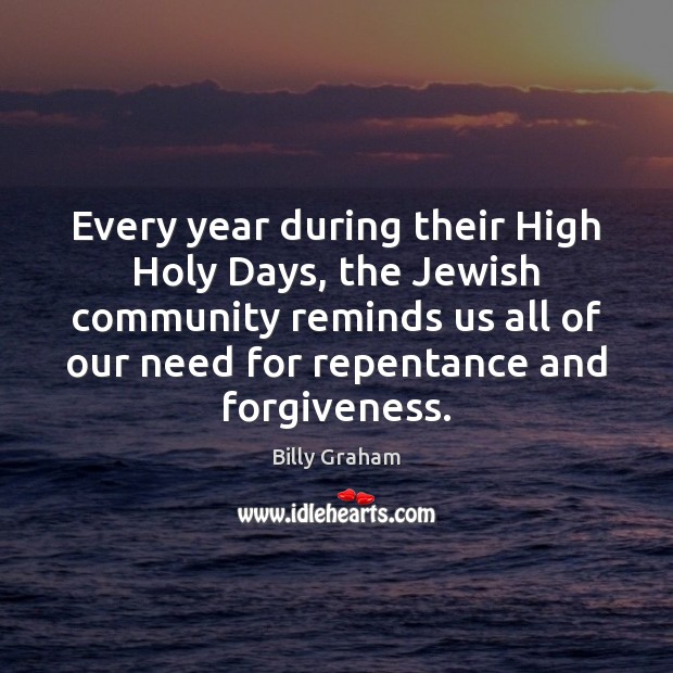 Every year during their High Holy Days, the Jewish community reminds us Forgive Quotes Image