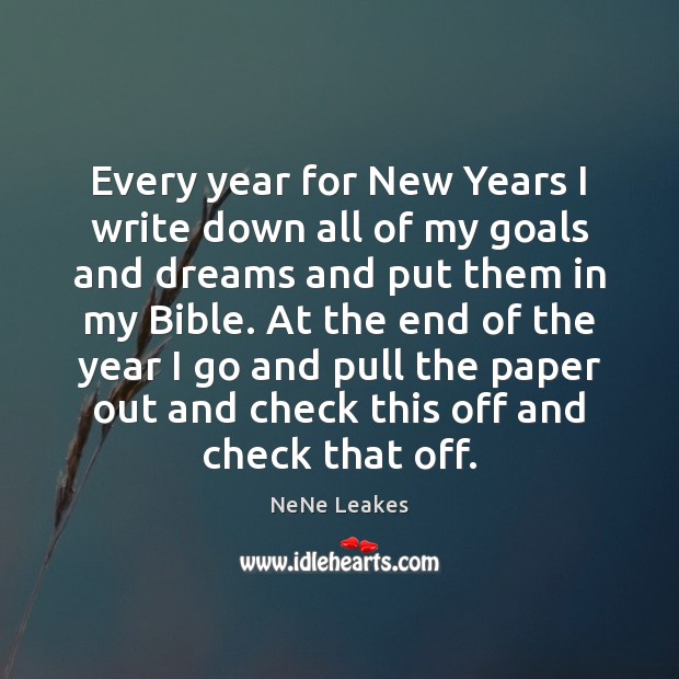 Every year for New Years I write down all of my goals NeNe Leakes Picture Quote