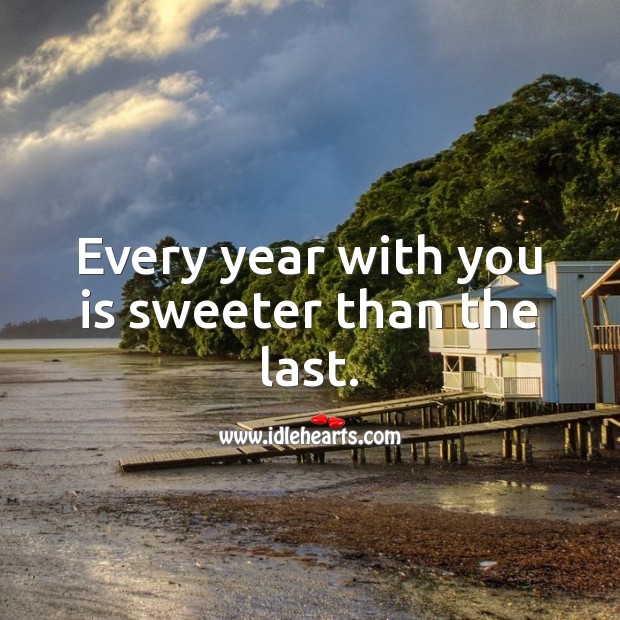 Every year with you is sweeter than the last. Image