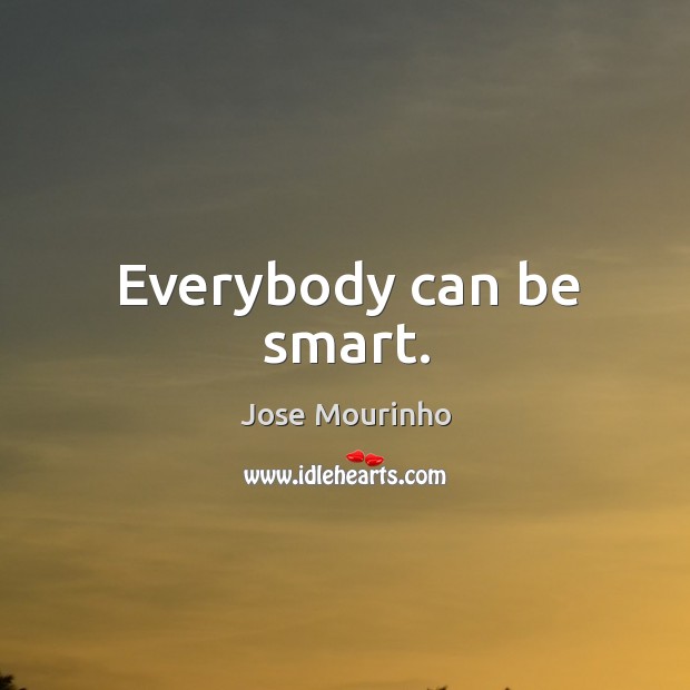 Everybody can be smart. Image