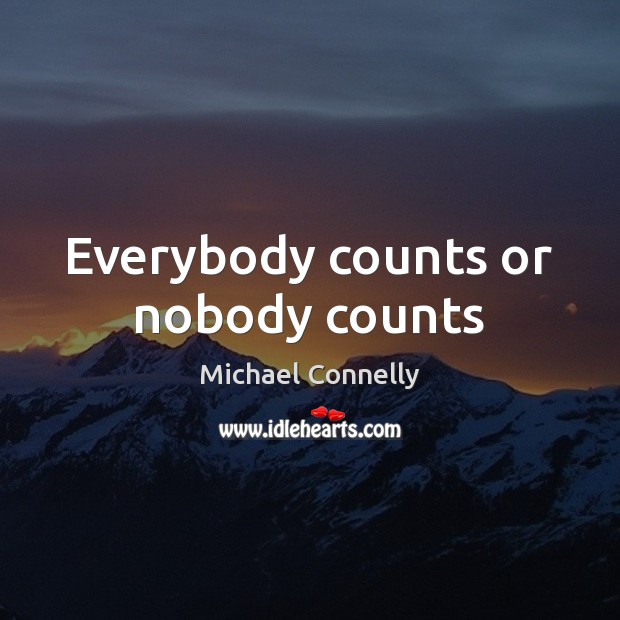 Everybody counts or nobody counts Image