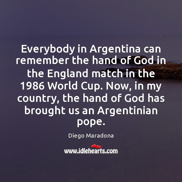 Everybody in Argentina can remember the hand of God in the England Image