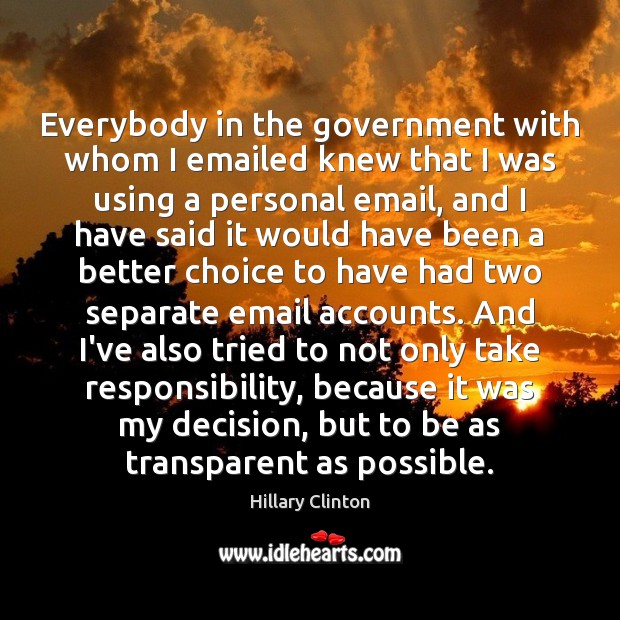 Everybody in the government with whom I emailed knew that I was Image