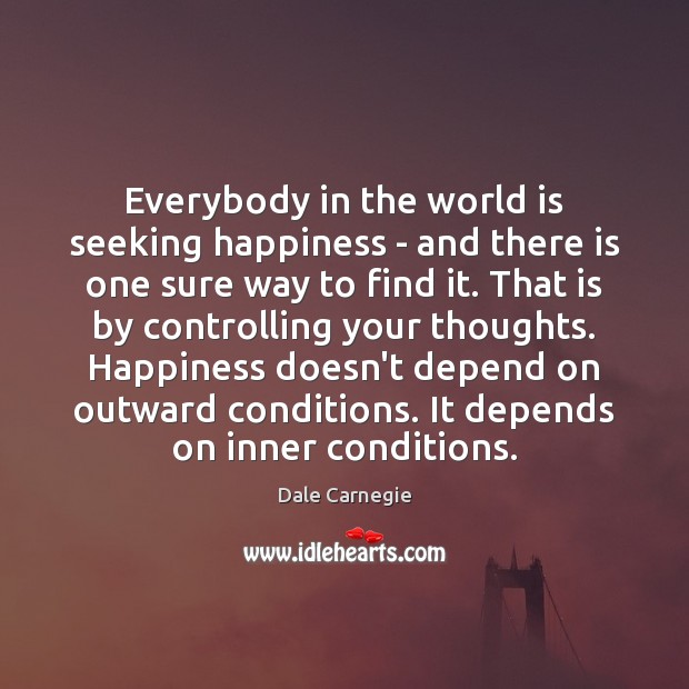 Everybody in the world is seeking happiness – and there is one Dale Carnegie Picture Quote