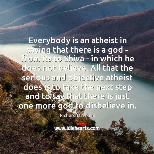 Everybody is an atheist in saying that there is a God – Image
