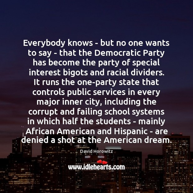 Everybody knows – but no one wants to say – that the David Horowitz Picture Quote