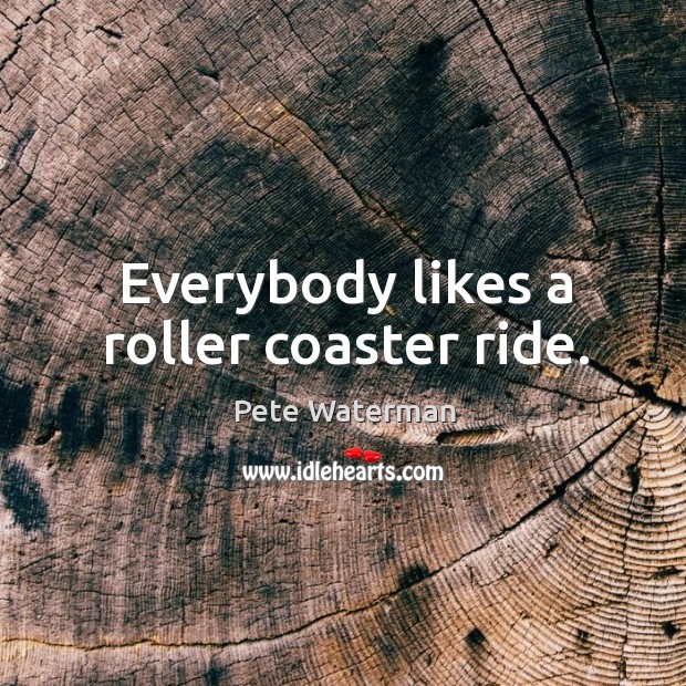 Everybody likes a roller coaster ride. Image