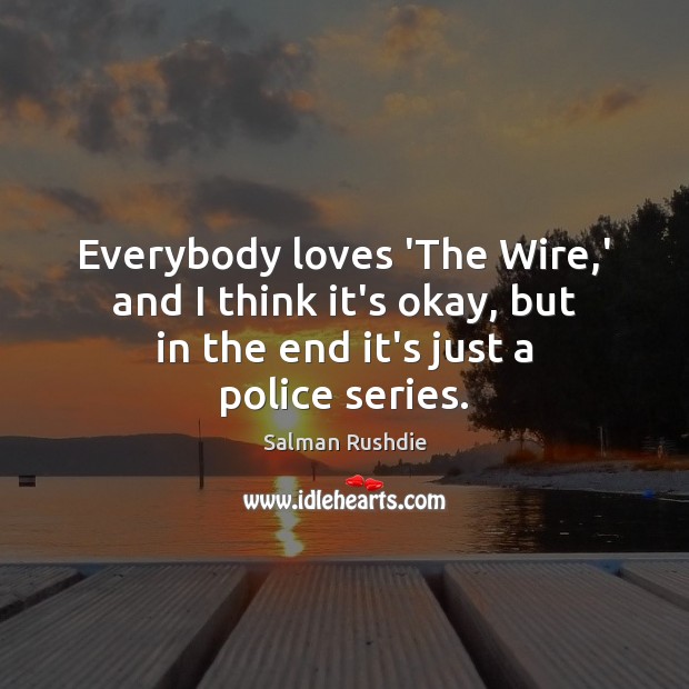 Everybody loves ‘The Wire,’ and I think it’s okay, but in Image