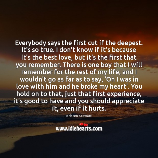 Everybody says the first cut if the deepest. It’s so true. I Best Love Quotes Image