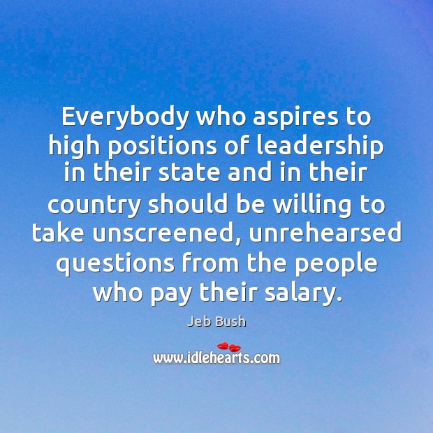 Everybody who aspires to high positions of leadership in their state and Salary Quotes Image