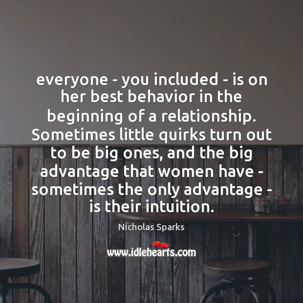 Everyone – you included – is on her best behavior in the Nicholas Sparks Picture Quote