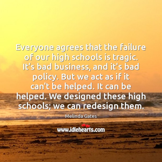 Everyone agrees that the failure of our high schools is tragic. It’s Image