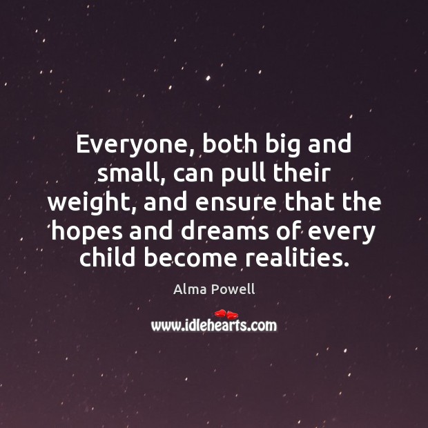 Everyone, both big and small, can pull their weight, and ensure that Image