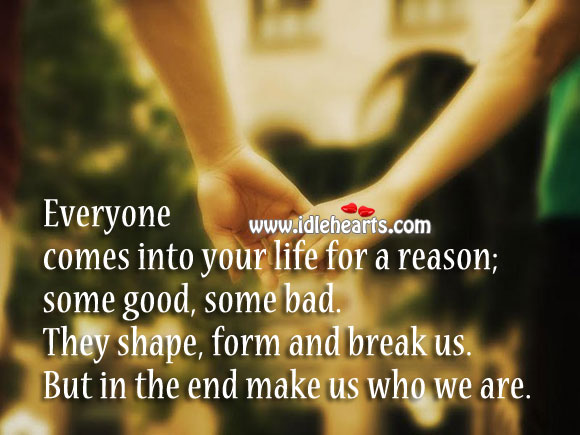 Everyone comes into life for a reason Image