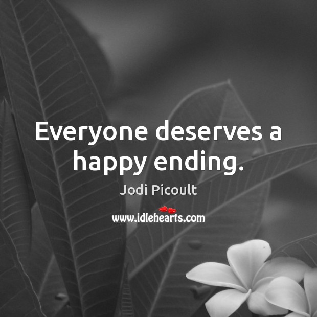 Everyone deserves a happy ending. Image