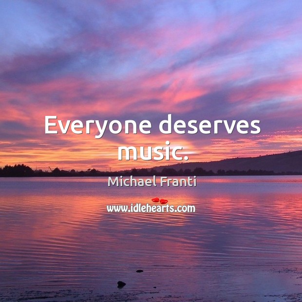 Everyone deserves music. Image