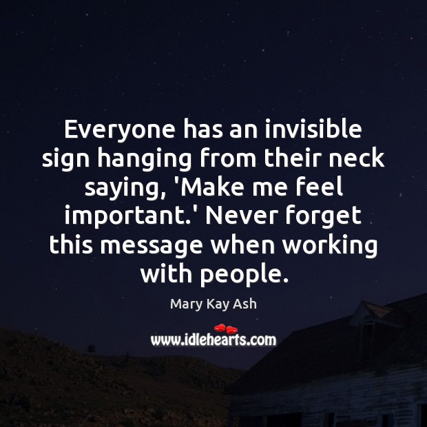 Everyone has an invisible sign hanging from their neck saying, ‘Make me Image