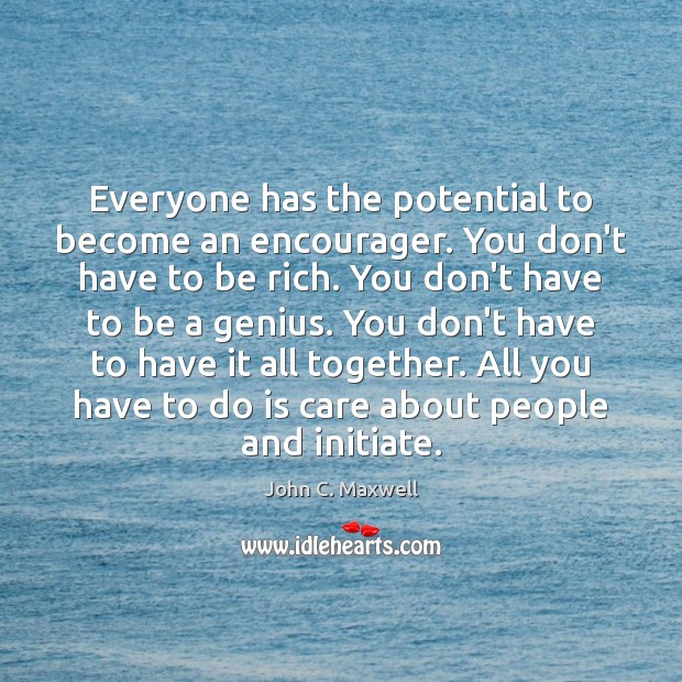 Everyone has the potential to become an encourager. You don’t have to Image