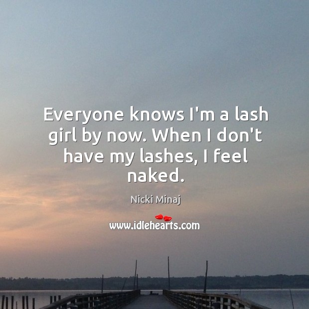 Everyone knows I’m a lash girl by now. When I don’t have my lashes, I feel naked. Image
